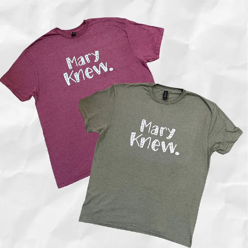 Mary Knew T-shirt